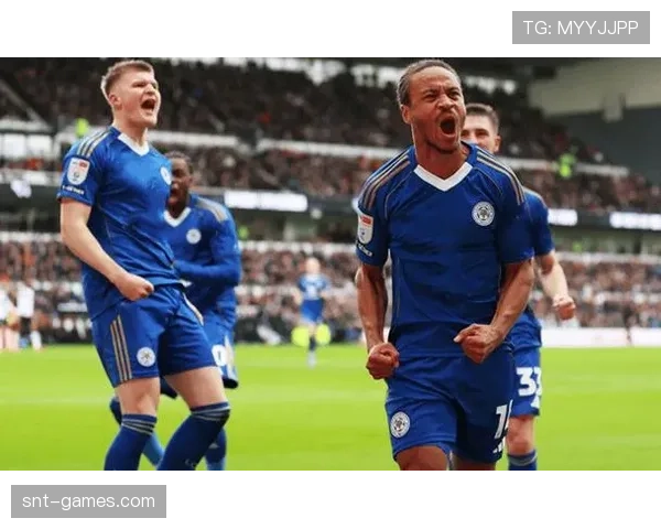 莱斯特城状态回暖士气高涨，全力冲刺欧战资格迎关键赛季